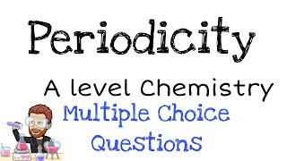 Periodicity  A level Chemistry  Multiple Choice Question Walkthrough [upl. by Roht]