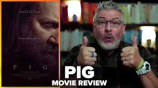 Pig 2021 Movie Review [upl. by Ynaoj]