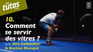 Comment se servir des vitres   Tuto Padel 10  FFT [upl. by Yrollam]