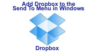 Add Dropbox to the Send To Menu in Windows by Britec [upl. by Aytnahs]