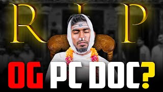 RIP OG PC DOC 💀 [upl. by Aldwin]