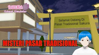 MISTERI PASAR TRADISIONAL  SAKURA School Simulator [upl. by Aitropal]