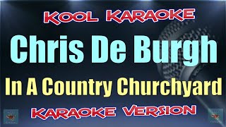 Chris De Burgh  In A Country Churchyard Karaoke version VT [upl. by Peterson172]