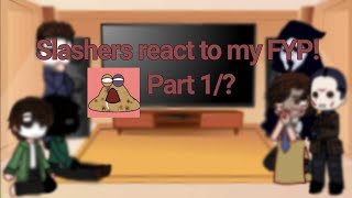 Slashers react to my FYP 1 Wip2 [upl. by Torp]