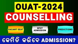 OUAT 2024 ALL A TO Z COUNSELLING PROCESS WITH ADMISSION PROCEDURE  VACANT SEAT ADMISSION ouat2024 [upl. by Ginder]