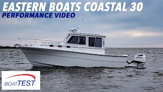 Eastern Boats Coastal 30 2021  Test Video by BoatTESTcom [upl. by Ahsanat]