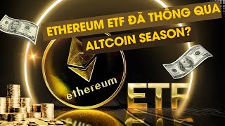 BTC 68K Ethereum ETF spot đã thông qua liệu có Altseason [upl. by Nahtnanhoj]