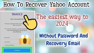 Yahoo Mail Old Account Recovery 2024  Recovery Of Yahoo Account Without Any Verification Latest [upl. by Calvin604]