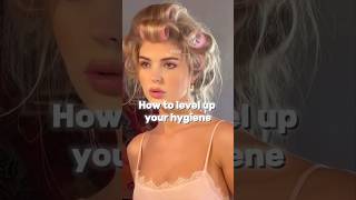 How to level up your hygiene 🧼🧻🧴 [upl. by Parthena]