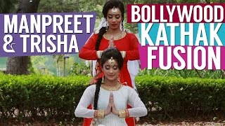 Manpreet amp Trisha  BOLLYWOOD KATHAK FUSION [upl. by Frager]