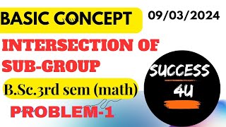 Intersection of subgroupBSc3rd semmathsuccess 4u [upl. by Sofia]