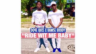 DQ4E QUIS x BAWSE BRODY quotRIDE WIT ME BABYquot [upl. by Amato]