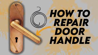 How to repair a sagging door handle Make your own Door Handle Spring [upl. by Hsenid]