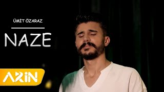 Ümit Özaraz  Naze Tu Çı Dıgeri [upl. by Goldina]