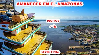 Último día de navegación llegamos a IQUITOS por EL RÍO AMAZONAS  Jordy Aventurero [upl. by Aihsenrad]