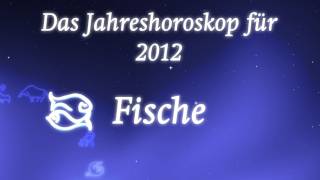 Jahreshoroskop 2012 für Fische von Erich Bauer [upl. by Lyrrehs]