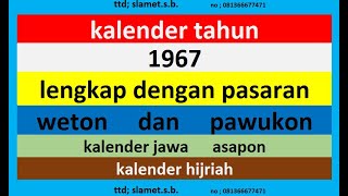 kalender 1967 lengkap pawukon  weton  pasaran kalender jawa  hijriah [upl. by Aisetal566]