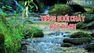 Nhạc Tiếng Suối Chảy Róc Rách Nhạc Thư Giãn Không Lời Giúp Tập Trung Làm Việc Học Tập Hiệu Quả [upl. by Lamb]