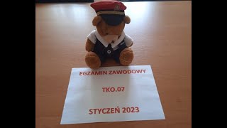 EGZAMIN ZAWODOWY TKO07  STYCZEŃ 2023 [upl. by Airamasor]