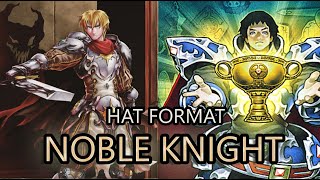 HAT FORMAT NOBLE KNIGHT Deck Profile [upl. by Tigdirb929]