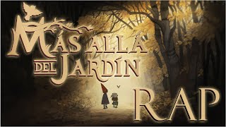 MÁS ALLÁ DEL JARDÍN RAP  Over the Garden Wall  Zoiket [upl. by Gillett72]