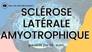 La sclérose latérale amyotrophique  maladies dégénératives du motoneurone  Dr Kohil ❤️ [upl. by Eignat560]