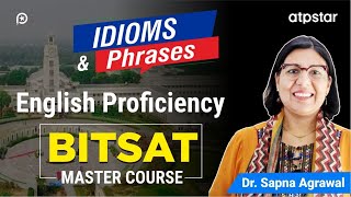 BITSAT English Proficiency  Idioms amp Phrases  BITSAT Master Course 2023  ATP STAR Demo Lecture [upl. by Etnoj202]