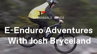 Cannondale Waves EEnduro Adventures With Josh Bryceland and Co  Moterra LT [upl. by Larimor]