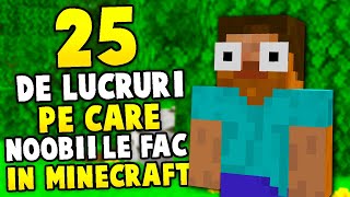 25 de LUCRURI pe care LE FAC NOOBII in MINECRAFT [upl. by Noell809]