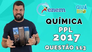 ENEM 2017 PPL  Questão 113  Os combustíveis de origem fóssil como o petróleo e o gás natural geram [upl. by Della]