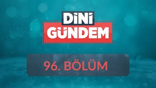 Fıkhî Açıdan Dinî Gün ve Geceler  Dini Gündem 96Bölüm [upl. by Emiaj]