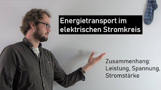 Energietransport im elektrischen Stromkreis  Leistung Stromstärke Spannung  Physik Oberstufe [upl. by Nyra]