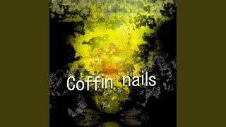 Coffin nails [upl. by Zobe]