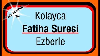 Fatiha Suresi – Her Ayet 5 Tekrar Kolayca Ezberlemek İçin fatiha suresi  Pate metodu ile [upl. by Gaudet]