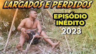 NOVA TEMPORADA COMPLETA 2023  LARGADOS E LASCADOS 2023  TEMPORADA DUBLADALARGADOS E PERDIDOS [upl. by Bluhm631]