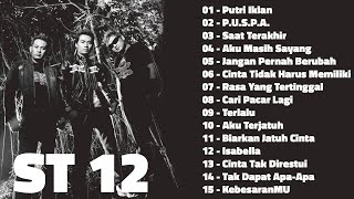 Lagu St12 Full Album  St12 Puspa St12 Cari Pacar Lagi Lagu Terpopuler amp Terbaik [upl. by Blunk]