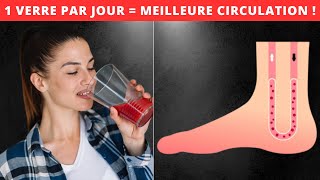 1 Verre par Jour Améliore le Flux Sanguin et la Circulation dans les Jambes et les Pieds [upl. by Neelya]