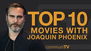 Top 10 Joaquin Phoenix Movies [upl. by Dupuis]