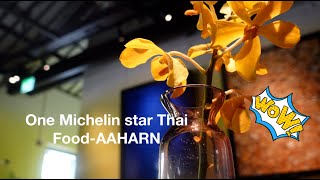 Hong Kong One Michelin star Thai FoodAAHARN 全港唯一米芝蓮一星泰國菜 Aaharn [upl. by Ahsinrat42]