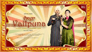 Vailpuna  Official Video  Mandeep SherGill  Ads Makers  Punjabi Song Latest Punjabi Songs 2023 [upl. by Reivaz81]