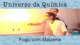 Universo da Química  Experiências Químicas 3  Fogo com Maizena [upl. by Juley]