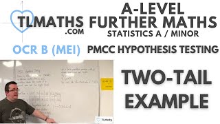 OCR MEI Statistics Minor C PMCC Hypothesis Testing 06 TwoTail Example [upl. by Hsakaa744]