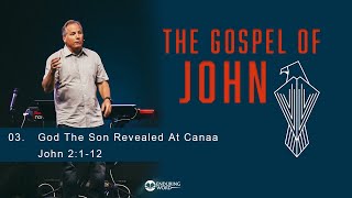 God the Son Revealed at Cana  John 2112 [upl. by Rehttam]