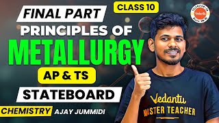 Principles of Metallurgy  Final  AP amp TS  TSAP Ajay Jummidi  SSC 2025 Chemistry [upl. by Ornas]