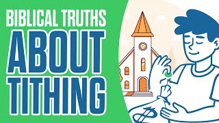 4 Truths About Tithing According to the Bible [upl. by Avelin]