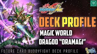 Future Card Buddyfight Deck Profile  Magic World Dragod quotDramagiquot Golden Garga [upl. by Lleynod752]