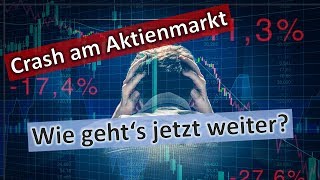 Crash am Aktienmarkt  wie gehts jetzt weiter [upl. by Enyrb]