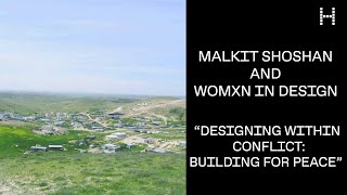 Malkit Shoshan and Womxn in Design “Designing Within Conflict Building for Peace [upl. by Maupin]