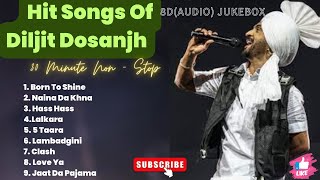 Best Of Diljit Dosanjh 8DAudio  Super Hit Songs of Diljit Dosanjh  Punjabi Jukebox 2024 [upl. by Orpheus]