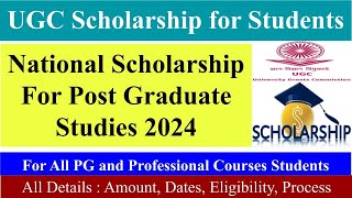 Scholarship form online 2024 UGC Scholarship 2024 National Scholarship for PG studies 2024 [upl. by Cerveny]